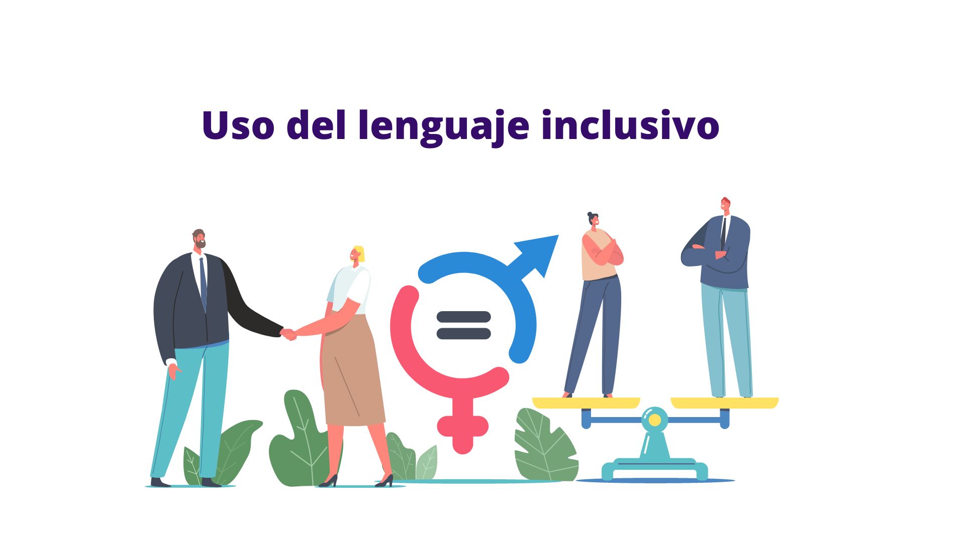 Uso de lenguaje inclusivo - Sesión de mañana (10:00 a 13:00 h.).